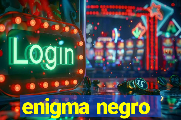 enigma negro